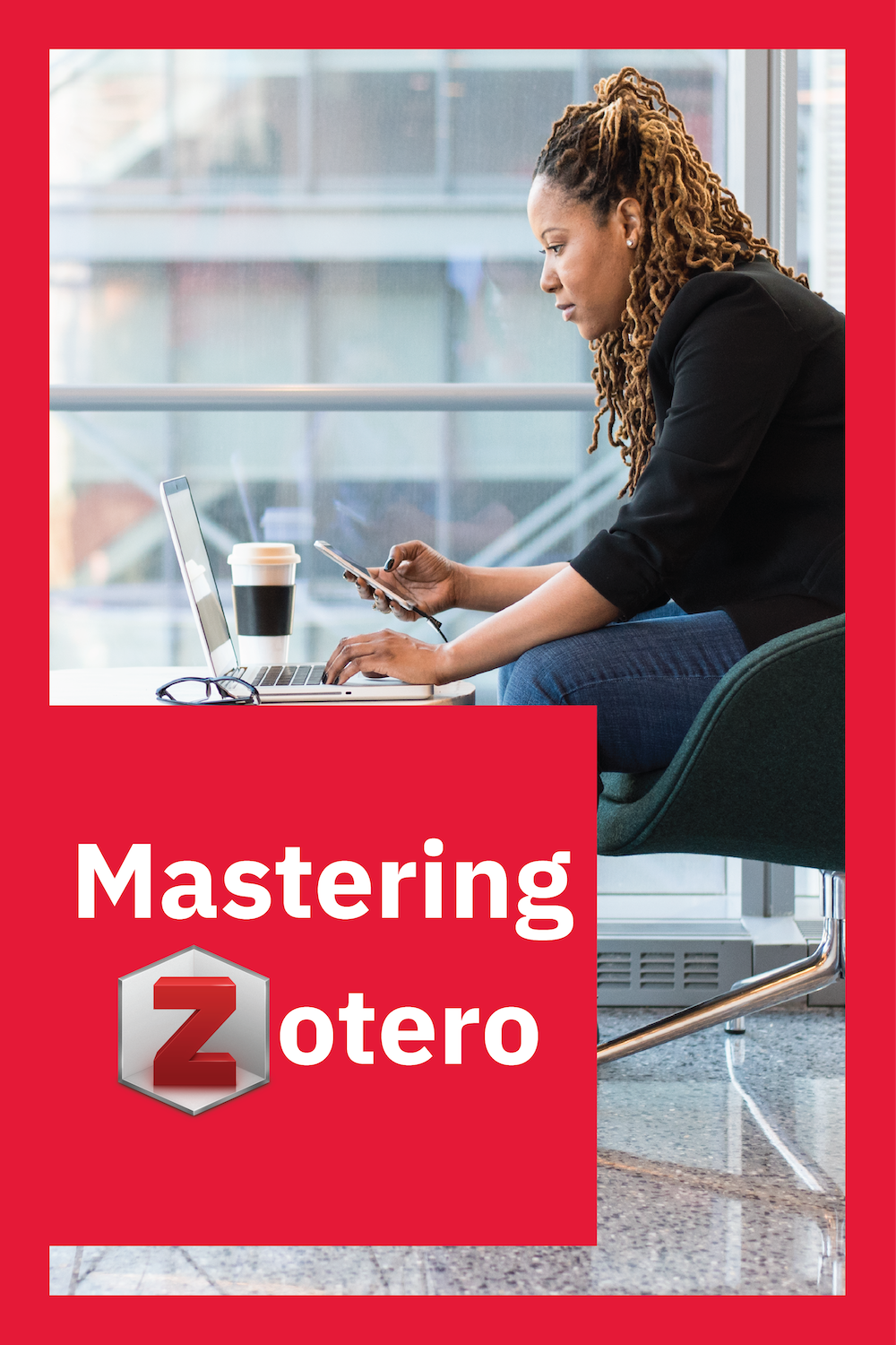 Mastering Zotero